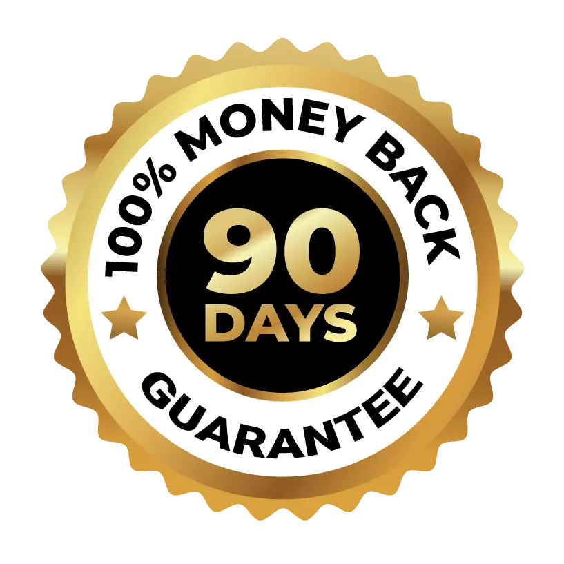 100% Satisfaction Guaranteed 90-Day Money Back Guarantee